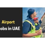 Airport Jobs in UAE: Opportunities, Requirements, and Salaries